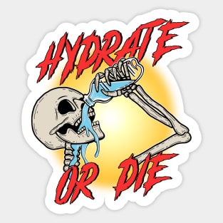 Hydrate Or Die Sticker